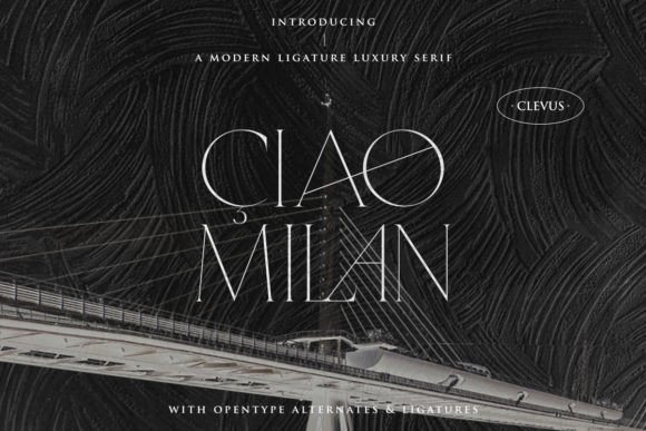 Ciao Milan: A Serif Font for Elegant Design