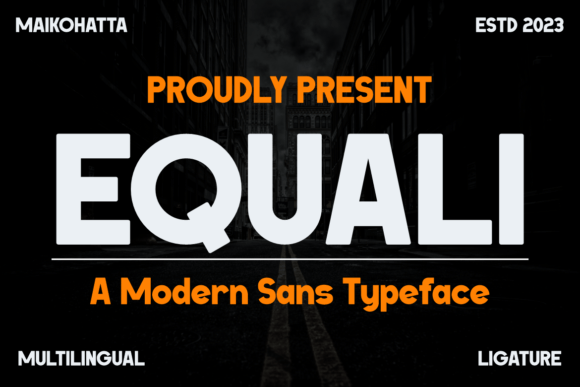 Equali: A Modern Typeface for Bold Design