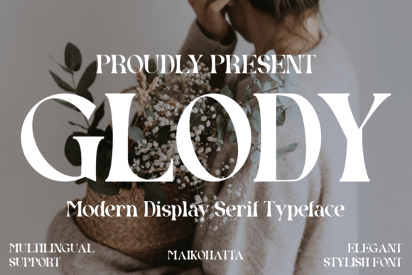 Glody: A Modern Display Serif Typeface for Scroll-Stopping Campaigns