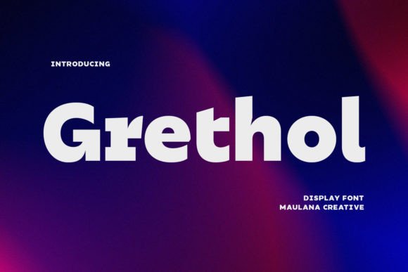 Grethol: A Bold Sans for Creative Web Design
